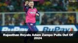 Rajasthan Royals Adam Zampa Withdraws From IPL 2024