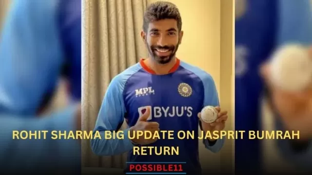Rohit Sharma Big Update on Jasprit Bumrah