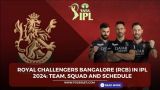 Royal Challengers Bangalore (RCB) in IPL 2024: Team, Squad and Schedule