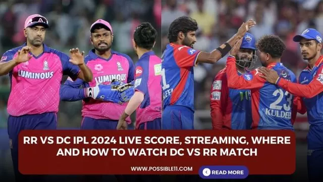 RR vs DC IPL 2024 Live Score,