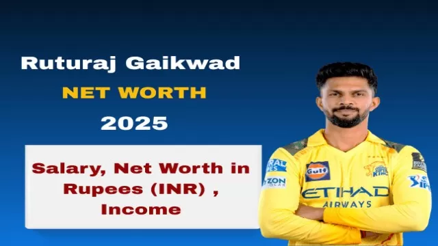 Ruturaj Gaikwad Net Worth 2025: Young Cricket Star Earnings