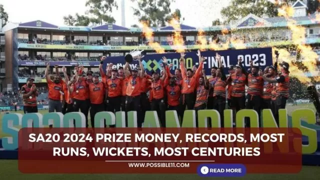 SA20 2024 Prize Money, Records, Most Runs,