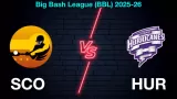SCO vs HUR Dream11 Team, Prediction: Who Will Win Today BBL Match?