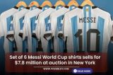 Set of 6 Messi World Cup shirts sells for $7.8 million at auction in New York