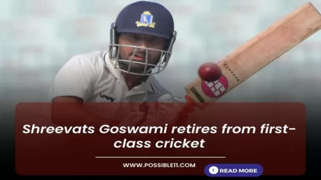 Shreevats Goswami retires from first-class cricket
