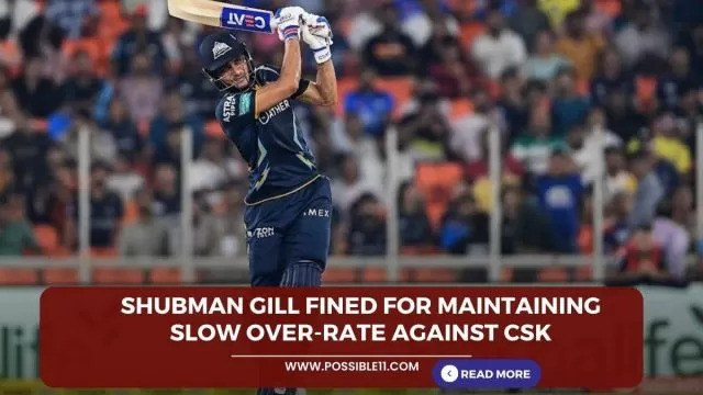 Shubman Gill fined for maintaining slow over-rate