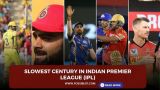 Slowest century in Indian Premier League (IPL)
