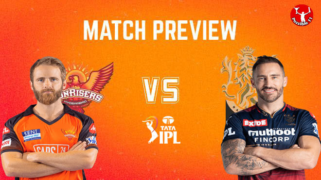 SRH vs BLR Playing 11 and Dream11 Winning tips, Pitch Report 