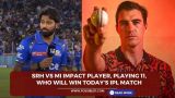 SRH vs MI Impact Player, Playing 11, Who will win today’s IPL match