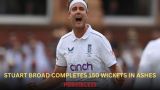 Stuart Broad completes 150 wickets in Ashes