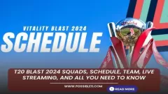T20 Blast 2024 Squads, Schedule, Picture