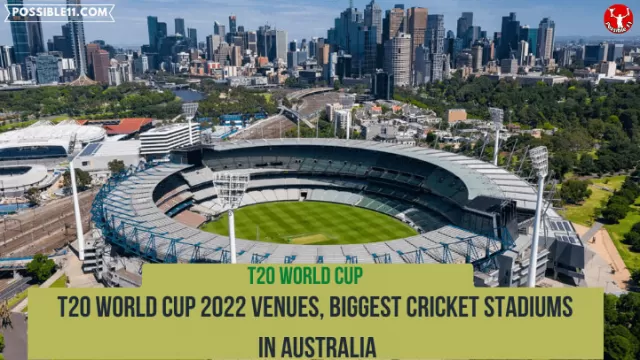 T20 World Cup 2022 Venues, Biggest Cricket