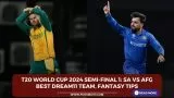 T20 World Cup 2024 Semi-Final 1: SA vs AFG Best Dream11 Team, Fantasy Tips