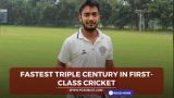 Tanmay Agarwal scored the fastest triple century in first-class cricket.