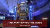 Tata again buys IPL title rights