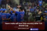 Team India will tour this country after T20 World Cup