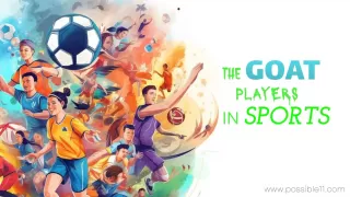 The GOAT Players in Sports: Legends Who Defined Greatness
