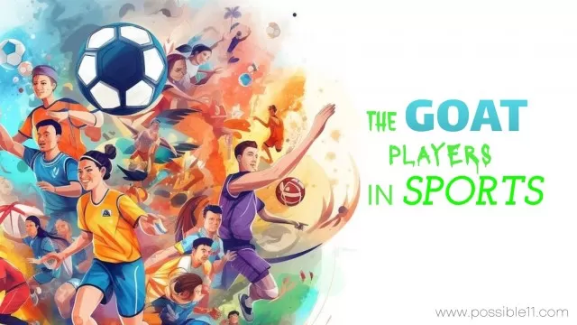The GOAT Players in Sports: Legends Who Defined Greatness