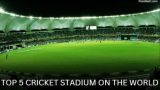 The Most Iconic Cricket Venues In The World Forever