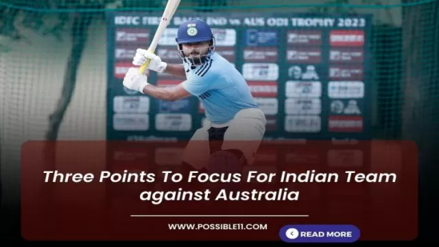 Three Points To Focus For Indian Team