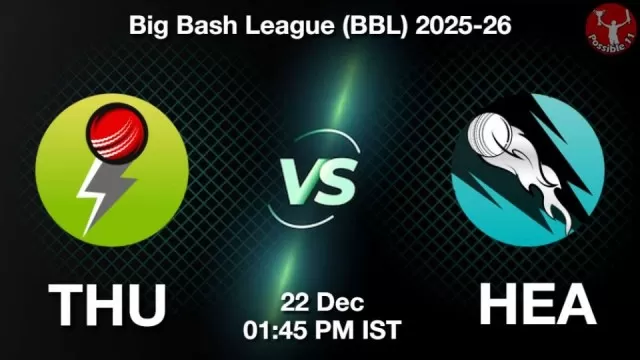 THU vs HEA BBL 2025-26, Pitch Report, Head to Head, Playing 11, AI Prediction