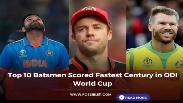 Top 10 Batsmen Scored Fastest Century in