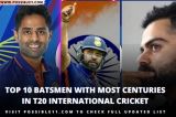 Top 10 Batsmen With Most Centuries In T20 International Cricket