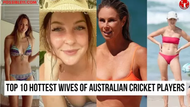Top 10 Hottest Wives Of Australian Cricket