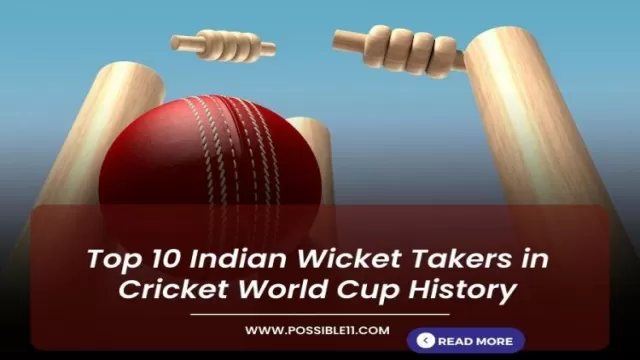 Top 10 Indian Wicket Takers in Cricket