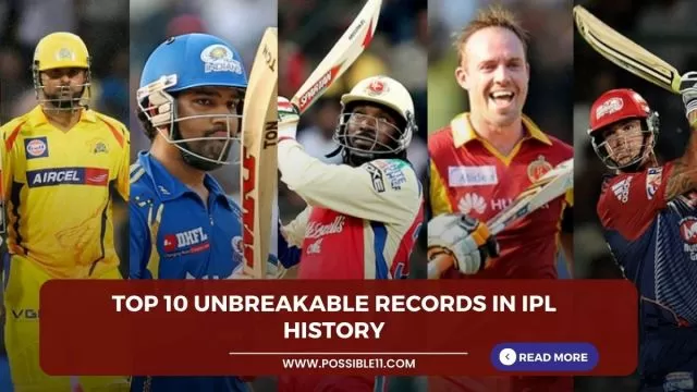 Top 10 Unbreakable Records in IPL history