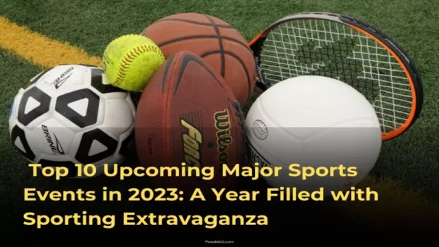 Top 10 Upcoming Major Sports Events in