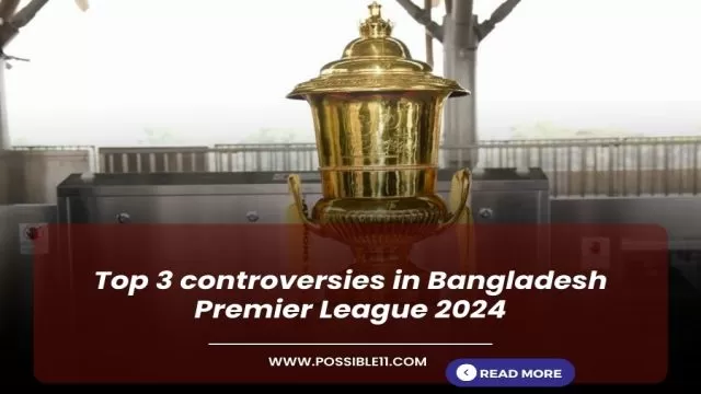 Top 3 controversies in Bangladesh Premier League