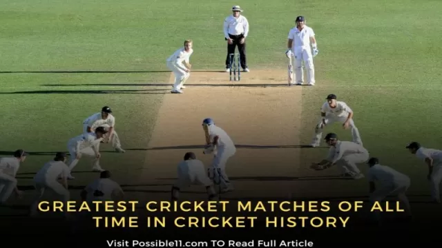 Top 3 Greatest Cricket Matches Of All