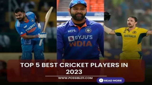 Top 5 Best Cricket Players in 2023