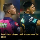 Top 5 Best Player Performances of IPL 2023