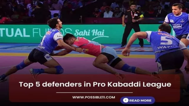 Top 5 defenders in Pro Kabaddi League