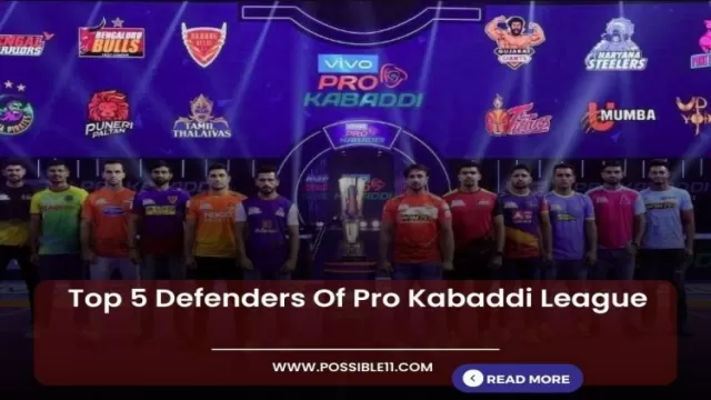 Top 5 Defenders Of Pro Kabaddi League