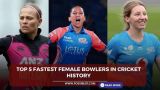 Top 5 Fastest Female Bowlers in Cricket History, Fastest Women Bowler