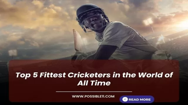 Top 5 Fittest Cricketers in the World
