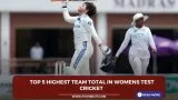 Top 5 highest team total in womens test cricket 