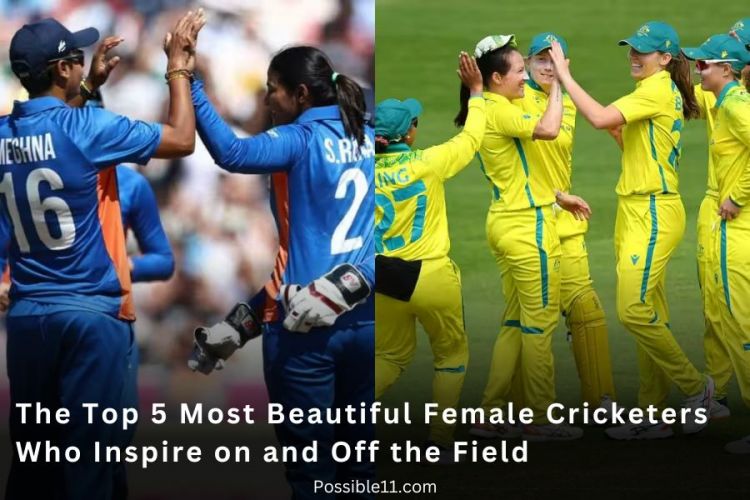 Top 5 Most Beautiful Female Cricketers Who Inspire on and Off the Field