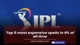 Top 5 most expensive spells in IPL of all time