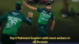 Top 5 Pakistani bowlers with most wickets in all formats