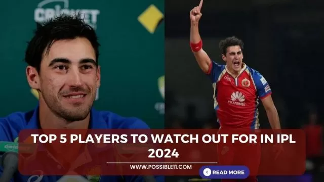 Top 5 players to watch out for