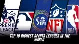 Top 5 Richest Sports Leagues in the World in 2025