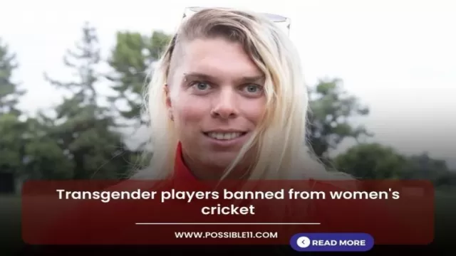 Transgender players banned from women cricket