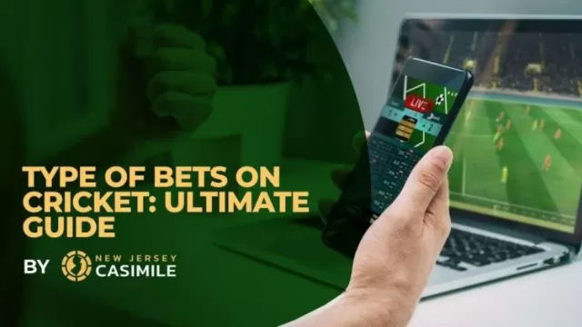 Type of Bets on Cricket: Ultimate Guide