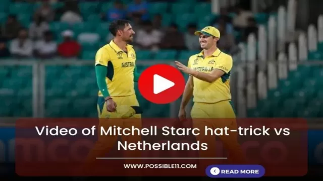 Video of Mitchell Starc hat-trick vs Netherlands