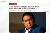 Virat Kohli can’t take a break from India matches: Sunil Gavaskar