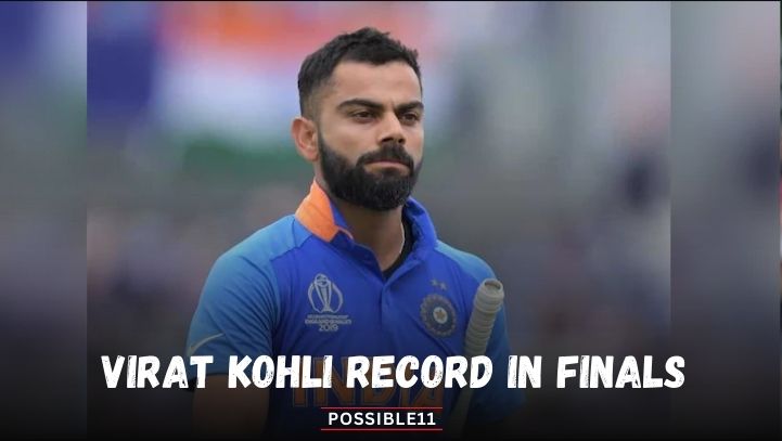 Virat Kohli Record in Finals